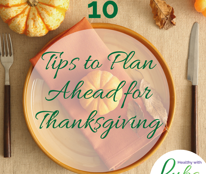 10 Tips to Plan Ahead for Thanksgiving