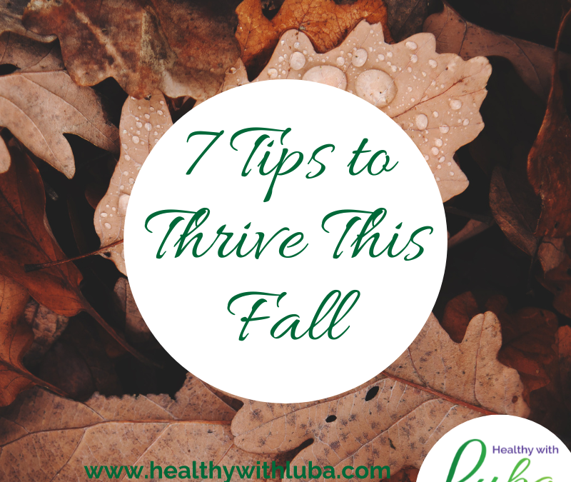 7 Tips to Thrive This Fall