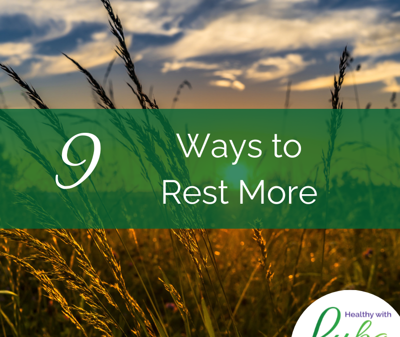 9 Ways to Rest More